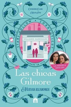 CHICAS GILMORE. NUEVAS ILUSIONES | 9791259576842 | CLARK, CATHERINE/PAI, HELEN | Llibreria L'Illa - Llibreria Online de Mollet - Comprar llibres online