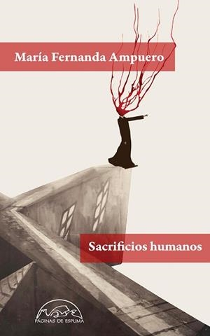 SACRIFICIOS HUMANOS | 9788483932896 | AMPUERO, MARÍA FERNANDA | Llibreria L'Illa - Llibreria Online de Mollet - Comprar llibres online
