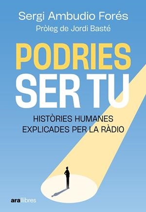 PODRIES SER TU | 9788411732055 | AMBUDIO FORÉS, SERGI | Llibreria L'Illa - Llibreria Online de Mollet - Comprar llibres online
