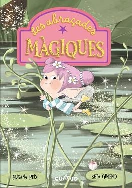 ABRAÇADES MÀGIQUES, LES | 9788482897967 | PEIX CRUZ, SUSANA | Llibreria L'Illa - Llibreria Online de Mollet - Comprar llibres online