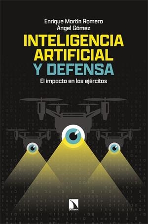 INTELIGENCIA ARTIFICIAL Y DEFENSA | 9788410674042 | MARTÍN ROMERO, ENRIQUE/GÓMEZ, ÁNGEL
