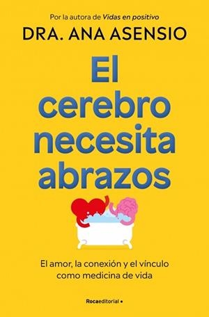 CEREBRO NECESITA ABRAZOS, EL | 9788410274709 | ASENSIO, ANA | Llibreria L'Illa - Llibreria Online de Mollet - Comprar llibres online