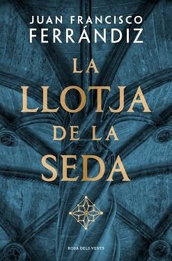 LLOTJA DE LA SEDA, LA | 9788410256583 | FERRÁNDIZ, JUAN FRANCISCO | Llibreria L'Illa - Llibreria Online de Mollet - Comprar llibres online