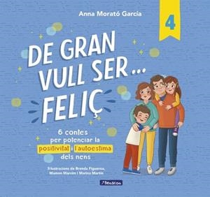 DE GRAN VULL SER... FELIÇ 4 | 9788448872847 | MORATÓ GARCÍA, ANNA | Llibreria L'Illa - Llibreria Online de Mollet - Comprar llibres online
