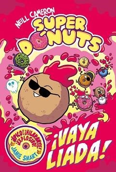 SUPERDÓNUTS 2 - ¡VAYA LIADA! | 9788448872984 | CAMERON, NEILL | Llibreria L'Illa - Llibreria Online de Mollet - Comprar llibres online