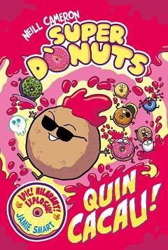 SUPERDÒNUTS 2 - QUIN CACAU! | 9788448872991 | CAMERON, NEILL | Llibreria L'Illa - Llibreria Online de Mollet - Comprar llibres online