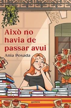 AIXÒ NO HAVIA DE PASSAR AVUI | 9791387809379 | POSADA, ANIA | Llibreria L'Illa - Llibreria Online de Mollet - Comprar llibres online