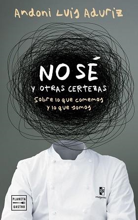 NO SÉ. Y OTRAS CERTEZAS | 9788408312802 | LUIS ADURIZ, ANDONI | Llibreria L'Illa - Llibreria Online de Mollet - Comprar llibres online