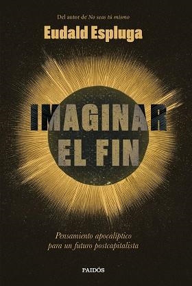 IMAGINAR EL FIN | 9788449345234 | ESPLUGA, EUDALD | Llibreria L'Illa - Llibreria Online de Mollet - Comprar llibres online