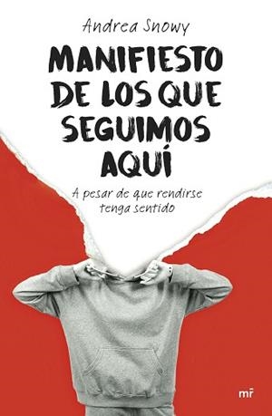 MANIFIESTO DE LOS QUE SEGUIMOS AQUÍ | 9788427055094 | SNOWY, ANDREA | Llibreria L'Illa - Llibreria Online de Mollet - Comprar llibres online