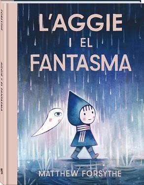 AGGIE I EL FANTASMA, L' | 9791387883232 | FORSYTHE, MATTHEW | Llibreria L'Illa - Llibreria Online de Mollet - Comprar llibres online
