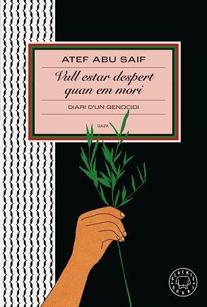 VULL ESTAR DESPERT QUAN EM MORI | 9791387748319 | ABU SAIF, ATEF | Llibreria L'Illa - Llibreria Online de Mollet - Comprar llibres online