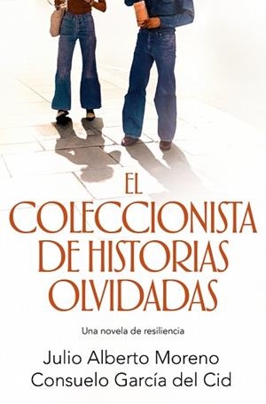 COLECCIONISTA DE HISTORIAS OLVIDADAS, EL | 9791387629816 | MORENO, JULIO ALBERTO/GARCÍA DEL CID, CONSUELO