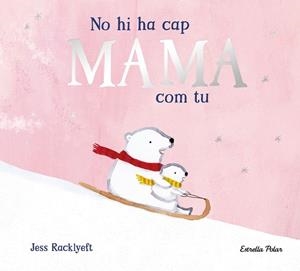 NO HI HA CAP MAMA COM TU | 9791387782825 | RACKLYEFT, JESS | Llibreria L'Illa - Llibreria Online de Mollet - Comprar llibres online