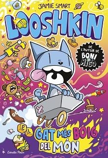 LOOSHKIN 1. EL GAT MÉS BOIG DEL MÓN | 9791387903961 | SMART, JAMIE | Llibreria L'Illa - Llibreria Online de Mollet - Comprar llibres online