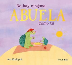 NO HAY NINGUNA ABUELA COMO TÚ | 9788408310976 | RACKLYEFT, JESS | Llibreria L'Illa - Llibreria Online de Mollet - Comprar llibres online