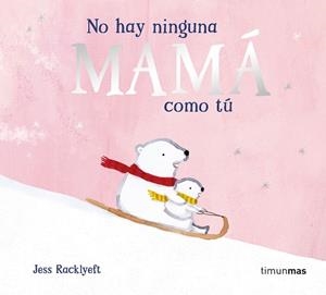 NO HAY NINGUNA MAMÁ COMO TÚ | 9788408310983 | RACKLYEFT, JESS | Llibreria L'Illa - Llibreria Online de Mollet - Comprar llibres online