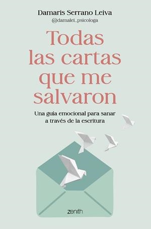 TODAS LAS CARTAS QUE ME SALVARON | 9788408317586 | DAMARIS SERRANO LEIVA @DAMALEI_PSICOLOGA