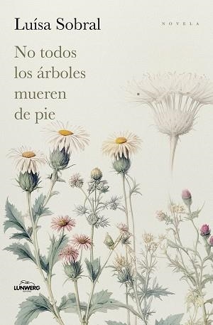 NO TODOS LOS ÁRBOLES MUEREN DE PIE | 9791387761769 | SOBRAL, LUÍSA | Llibreria L'Illa - Llibreria Online de Mollet - Comprar llibres online