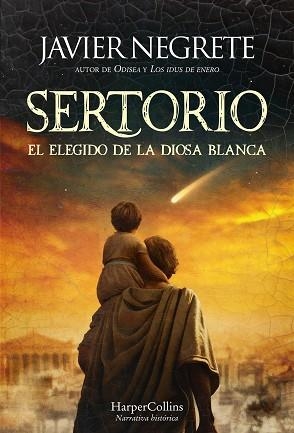 SERTORIO EL ELEGIDO DE LA DIOSA BLANCA | 9788410643024 | NEGRETE, JAVIER | Llibreria L'Illa - Llibreria Online de Mollet - Comprar llibres online