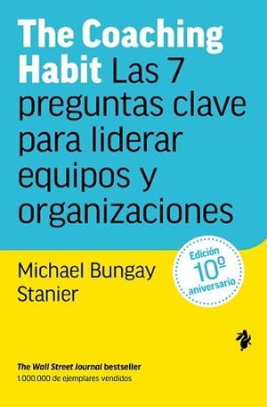 THE COACHING HABIT | 9791387936280 | BUNGAY STANIER, MICHAEL | Llibreria L'Illa - Llibreria Online de Mollet - Comprar llibres online