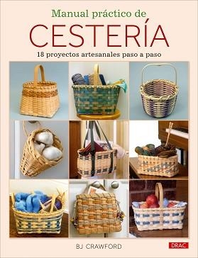 MANUAL PRÁCTICO DE CESTERÍA | 9788498747492 | BJ CRAWFORD | Llibreria L'Illa - Llibreria Online de Mollet - Comprar llibres online