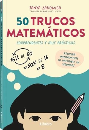 50 TRUCOS MATEMATICOS | 9789464992571 | ZAKOWICH, TANYA | Llibreria L'Illa - Llibreria Online de Mollet - Comprar llibres online