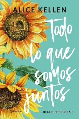 TODO LO QUE SOMOS JUNTOS | 9788408321194 | KELLEN, ALICE | Llibreria L'Illa - Llibreria Online de Mollet - Comprar llibres online