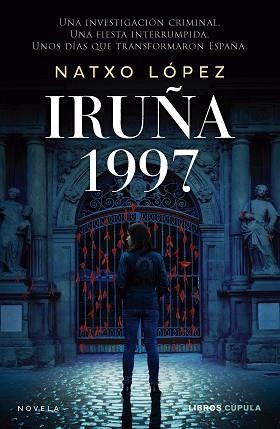IRUÑA 1997 | 9788448048563 | LÓPEZ, NATXO | Llibreria L'Illa - Llibreria Online de Mollet - Comprar llibres online