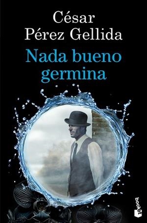 NADA BUENO GERMINA | 9788423369973 | PÉREZ GELLIDA, CÉSAR | Llibreria L'Illa - Llibreria Online de Mollet - Comprar llibres online