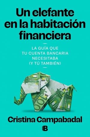 ELEFANTE EN LA HABITACIÓN FINANCIERA, UN | 9788466684132 | CAMPABADAL, CRISTINA | Llibreria L'Illa - Llibreria Online de Mollet - Comprar llibres online