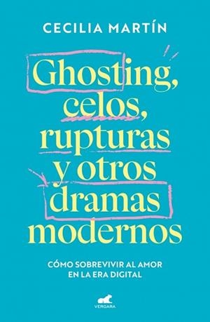 GHOSTING, CELOS, RUPTURAS Y OTROS DRAMAS MODERNOS | 9788419820839 | MARTÍN, CECILIA | Llibreria L'Illa - Llibreria Online de Mollet - Comprar llibres online