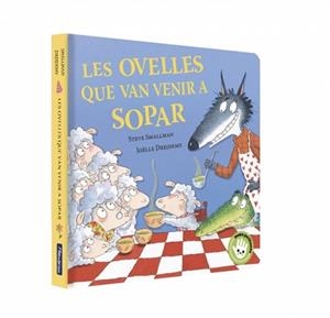 OVELLES QUE VAN VENIR A SOPAR (L'OVELLETA QUE VA VENIR A SOPAR. LLIBRE DE CA LES | 9788448873202 | SMALLMAN, STEVE | Llibreria L'Illa - Llibreria Online de Mollet - Comprar llibres online