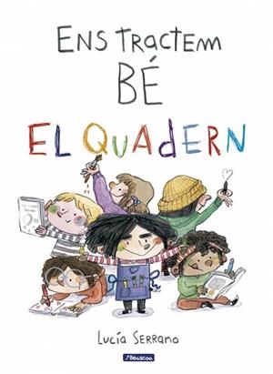 ENS TRACTEM BÉ. EL QUADERN | 9788448873271 | SERRANO, LUCÍA | Llibreria L'Illa - Llibreria Online de Mollet - Comprar llibres online