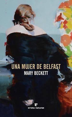 MUJER DE BELFAST, UNA | 9791387597276 | BECKETT, MARY | Llibreria L'Illa - Llibreria Online de Mollet - Comprar llibres online