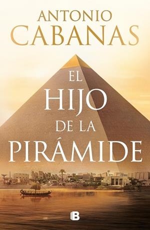HIJO DE LA PIRÁMIDE, EL | 9788466684248 | CABANAS, ANTONIO | Llibreria L'Illa - Llibreria Online de Mollet - Comprar llibres online