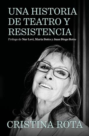 HISTORIA DE TEATRO Y RESISTENCIA, UNA | 9788425372261 | ROTA, CRISTINA