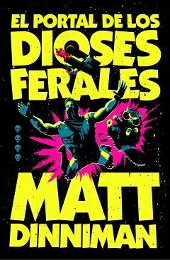 PORTAL DE LOS DIOSES FERALES, EL | 9788410466364 | DINNIMAN, MATT | Llibreria L'Illa - Llibreria Online de Mollet - Comprar llibres online