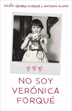 NO SOY VERÓNICA FORQUÉ | 9788419820082 | IBORRA FORQUÉ, MARÍA/ÁLAMO, ANTONIO | Llibreria L'Illa - Llibreria Online de Mollet - Comprar llibres online