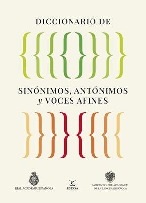 DICCIONARIO DE SINÓNIMOS, ANTÓNIMOS Y VOCES AFINES | 9788467079975 | REAL ACADEMIA ESPAÑOLA/ASOCIACIÓN DE ACADEMIAS DE LA LENGUA ESPAÑOLA | Llibreria L'Illa - Llibreria Online de Mollet - Comprar llibres online