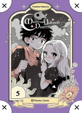 PLANETA MANGA: MIENTRAS YUBOOH DUERME Nº 05 | 9791387921811 | PALACIOS, PAULINA | Llibreria L'Illa - Llibreria Online de Mollet - Comprar llibres online