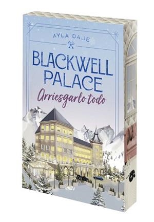 BLACKWELL PALACE: ARRIESGARLO TODO | 9788410399129 | DALE, AYLA | Llibreria L'Illa - Llibreria Online de Mollet - Comprar llibres online