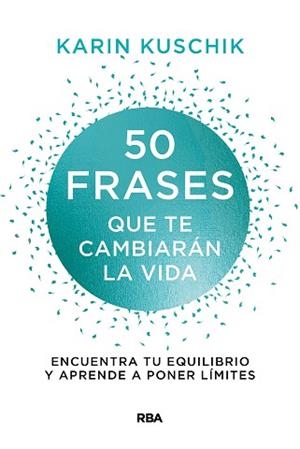 50 FRASES QUE TE CAMBIARÁN LA VIDA | 9788411320634 | KUSCHIK, KARIN | Llibreria L'Illa - Llibreria Online de Mollet - Comprar llibres online