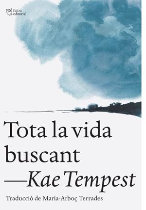 TOTA LA VIDA BUSCANT | 9791387672461 | TEMPEST, KAE | Llibreria L'Illa - Llibreria Online de Mollet - Comprar llibres online