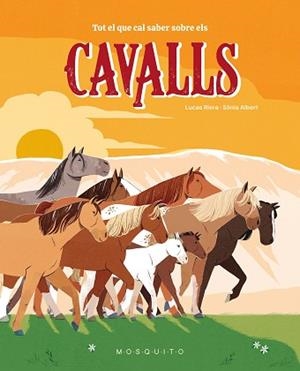 TOT EL QUE CAL SABER SOBRE ELS CAVALLS | 9788410417359 | RIERA, LUCAS | Llibreria L'Illa - Llibreria Online de Mollet - Comprar llibres online