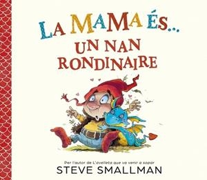 MAMA ÉS UN NAN RONDINAIRE, LA | 9788448872779 | SMALLMAN, STEVE | Llibreria L'Illa - Llibreria Online de Mollet - Comprar llibres online
