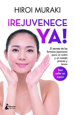 REJUVENECE YA! | 9788418524271 | MURAKI, HIROI | Llibreria L'Illa - Llibreria Online de Mollet - Comprar llibres online