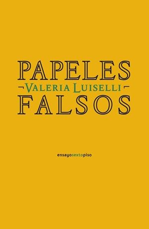 PAPELES FALSOS | 9788418342042 | LUISELLI, VALERIA | Llibreria L'Illa - Llibreria Online de Mollet - Comprar llibres online