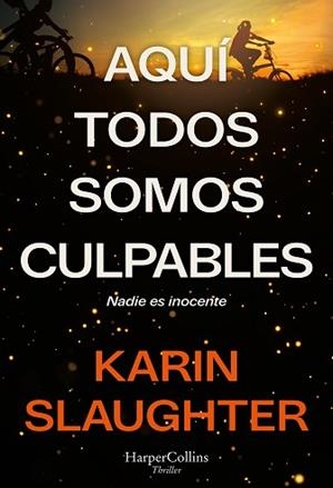 AQUÍ TODOS SOMOS CULPABLES | 9788410644663 | SLAUGHTER, KARIN | Llibreria L'Illa - Llibreria Online de Mollet - Comprar llibres online
