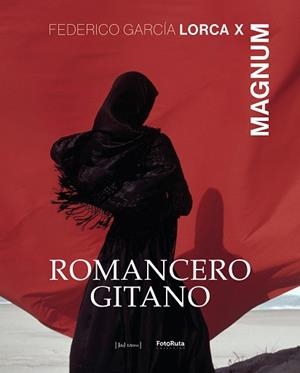ROMANCERO GITANO X MAGNUM | 9791399169621 | GARCÍA LORCA, FEDERICO | Llibreria L'Illa - Llibreria Online de Mollet - Comprar llibres online